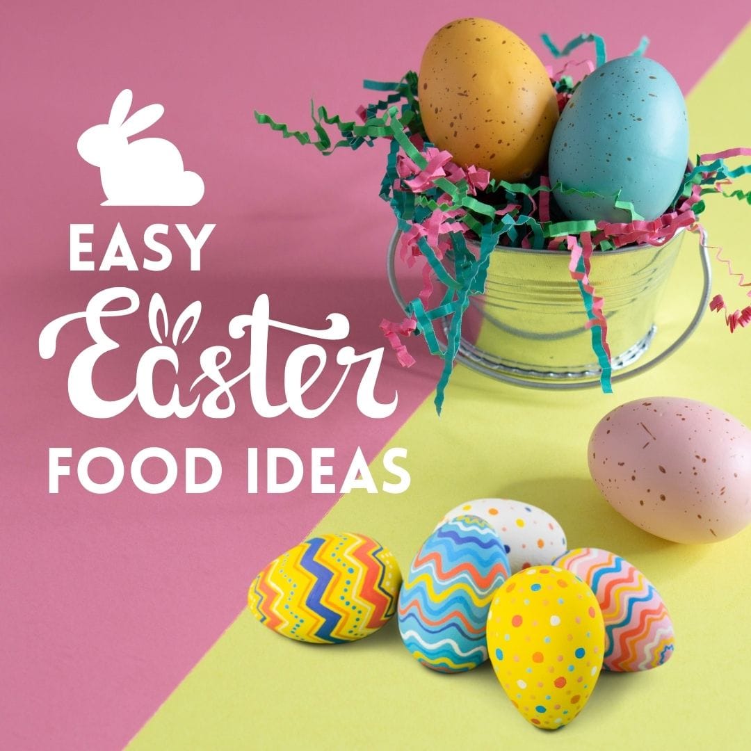 Easy Easter Food Ideas!