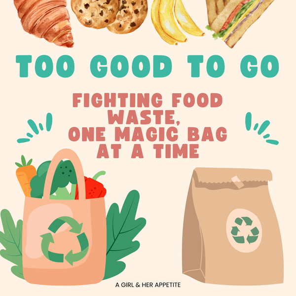 Too Good To Go: Fighting Food Waste, One Magic Bag at a Time